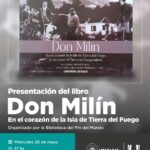 USHUAIA : LA MUNICIPALIDAD PRESENTARÁ EL LIBRO “DON MILÍN” ESTE MIÉRCOLES 28 DE MAYO EN EL MUSEO DE LA CIUDAD