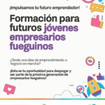 ESTÁN ABIERTAS LAS INSCRIPCIONES AL PROGRAMA DE FORMACIÓN Y FINANCIAMIENTO PARA JÓVENES EMPRENDEDORES FUEGUINOS