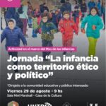 USHUAIA : LA MUNICIPALIDAD ACOMPAÑARÁ LA JORNADA “LA INFANCIA COMO TERRITORIO ÉTICO Y POLÍTICO” ESTE VIERNES 29 DE AGOSTO