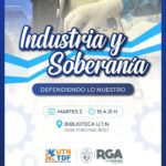 RIO GRANDE : SE REALIZARÁ EL CICLO DE CHARLAS “INDUSTRIA Y SOBERANÍA: DEFENDAMOS LO NUESTRO”