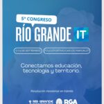RIO GRANDE : SIGUEN ABIERTAS LAS INSCRIPCIONES PARA EL 5° CONGRESO DE INDUSTRIAS TECNOLÓGICAS