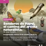 USHUAIA : LA MUNICIPALIDAD  ACOMPAÑARÁ LA EXPOSICIÓN “SENDEROS DE PAPEL, EL CAMINO DEL ARTISTA NATURALISTA” EN LA ANTIGUA CASA BEBAN