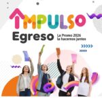 GOBIERNO LANZA EL PROGRAMA IMPULSO EGRESO: LA PROMO 2026 LA HACEMOS JUNTOS