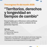 TIERRA DEL FUEGO SERÁ SEDE DEL PRECONGRESO FIN DEL MUNDO 2026 “TERRITORIOS, DERECHOS Y LONGEVIDAD EN TIEMPOS DE CAMBIO”